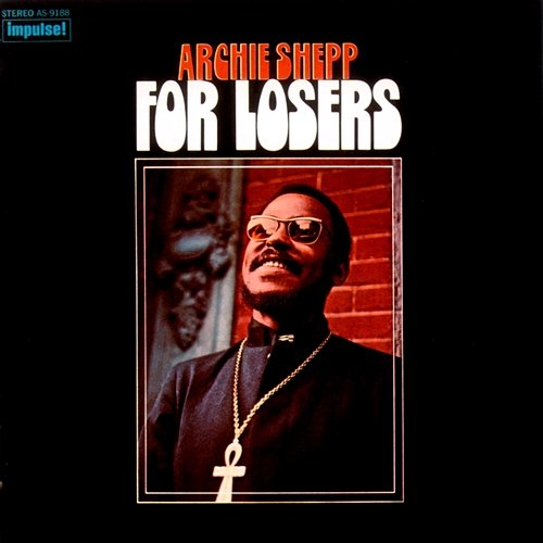 For Losers Archie Shepp