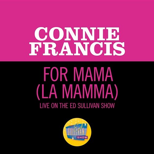 For Mama (La Mamma) Connie Francis