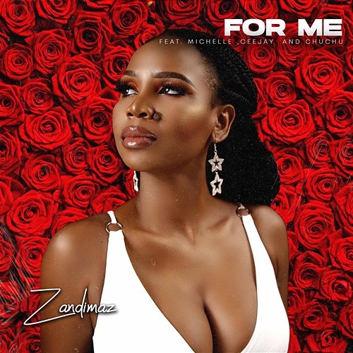 For Me Chuchu, Michelle, Zandimaz feat. Ceejay