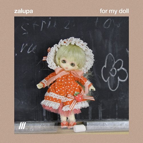 For My Doll Zalupa