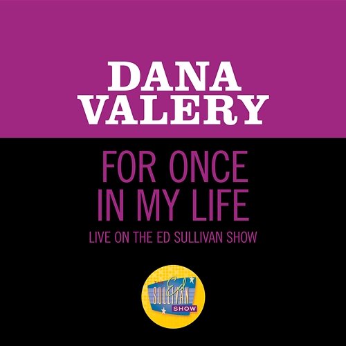 For Once In My Life Dana Valery