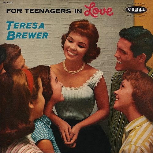 For Teenagers In Love Teresa Brewer