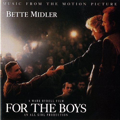 For the Boys (Music from the Motion Picture) Bette Midler