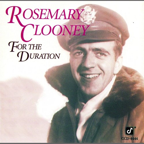 For The Duration Rosemary Clooney