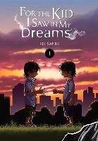 For the Kid I Saw In My Dreams, Vol. 1 Sanbe Kei
