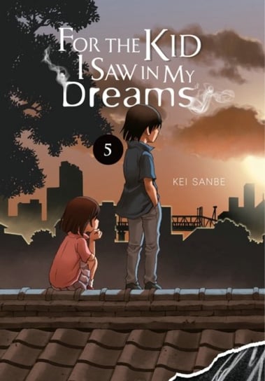 For the Kid I Saw in My Dreams. Volume 5 Sanbe Kei