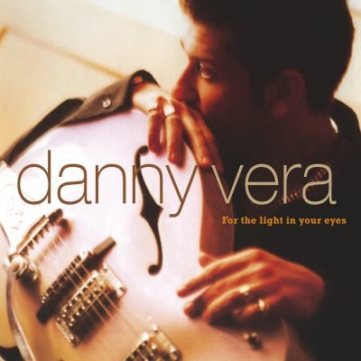 For the Light In Your Eyes Vera Danny