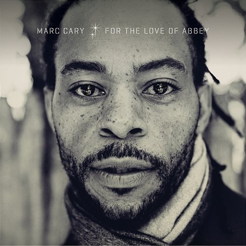 For the Love of Abbey Marc Cary