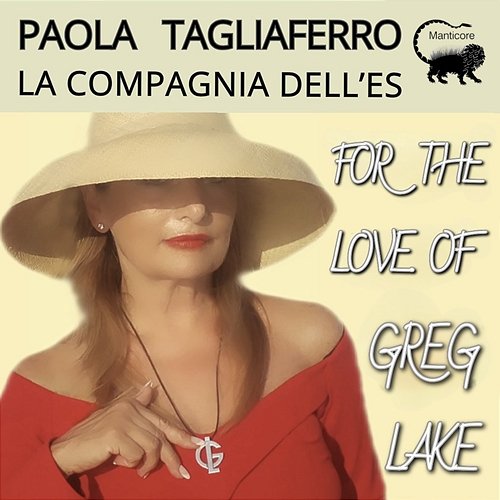 For The Love Of Greg Lake Paola Tagliaferro