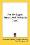 For the Right: Essays and Addresses (1918) Members Of The Fight For Right Movement