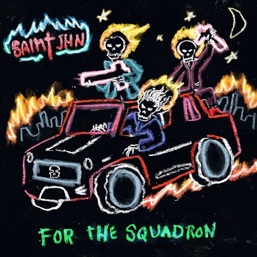 For The Squadron Saint Jhn