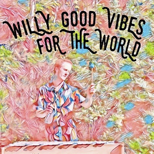 For the World Willy Good Vibes