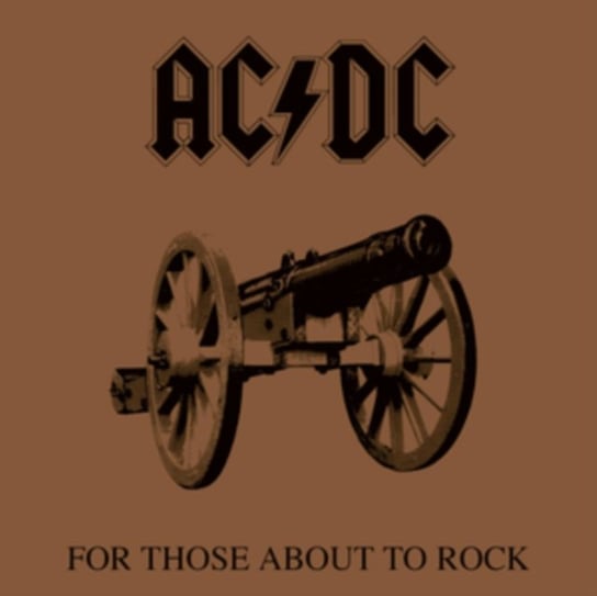 For Those About to Rock AC/DC