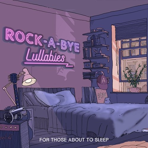 For Those About To Rock (We Salute You) ROCK-a-bye Baby Lullabies