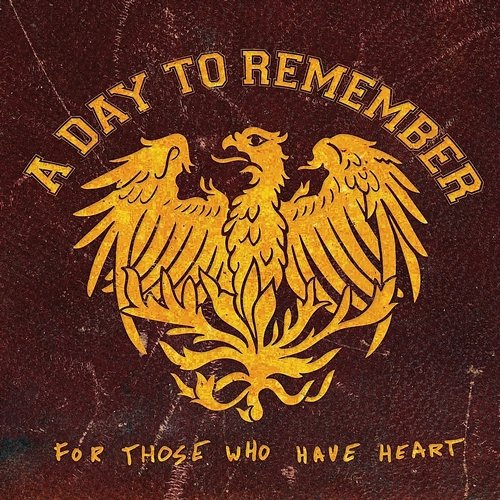 For Those Who Have Heart A Day To Remember