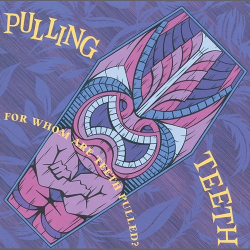 For Whom Are Teeth Pulled? Pulling Teeth