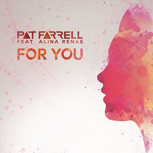 For You Pat Farrell feat. Alina Renae