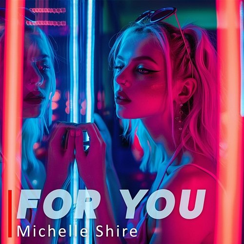 For You Michelle Shire