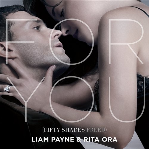 For You (Fifty Shades Freed) Liam Payne, Rita Ora