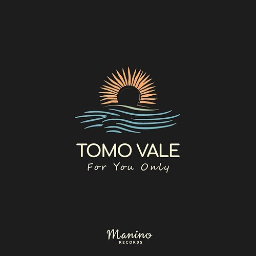 For You Only Tomo Vale