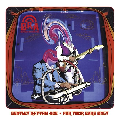 For Your Ears Only Bentley Rhythm Ace