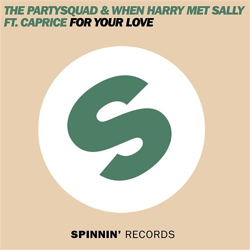 For Your Love The Partysquad & When Harry Met Sally feat. Caprice