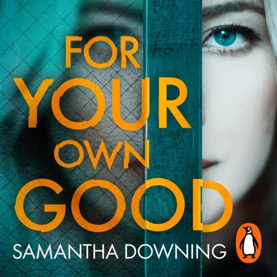 For Your Own Good - audiobook Downing Samantha