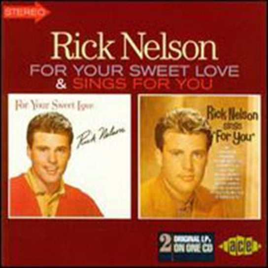 For Your Sweet Love Nelson Ricky