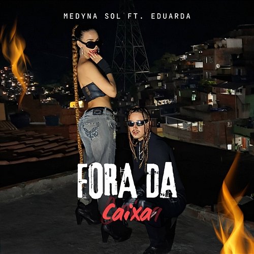 Fora da Caixa MEDYNA SOL, Eduarda