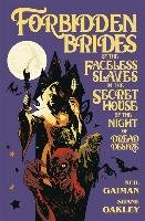 Forbidden Brides of the Faceless Slaves in the Secret House of the Night of Dread Desire Gaiman Neil