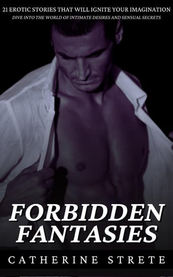 Forbidden Fantasies Catherine Strete
