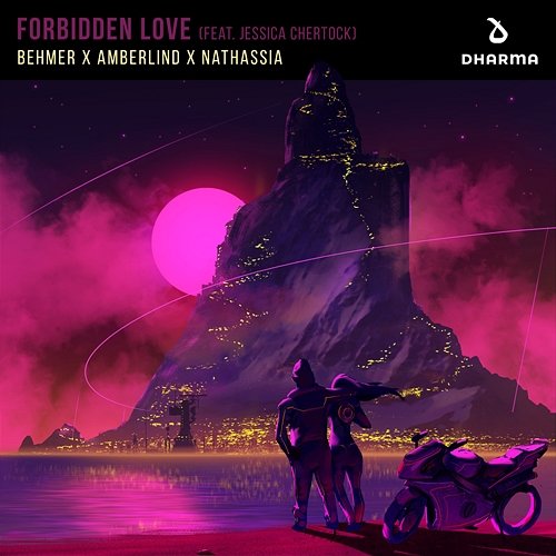 Forbidden Love Behmer x AMBERLIND x Nathassia feat. Jessica Chertock