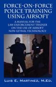 Force-On-Force Police Training Using Airsoft Luis E. Martinez
