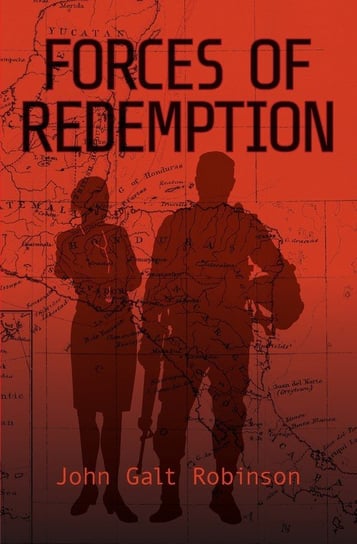 Forces of Redemption Robinson John Galt