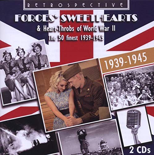 Forces Sweethearts & Heart-Throbs Of World War II Various Artists