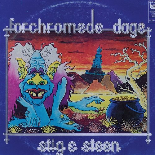 Forchromede Dage Stig & Steen