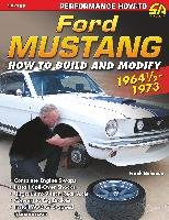 Ford Mustang 1964 1/2 - 1973: How to Build & Modify Bohanan Frank