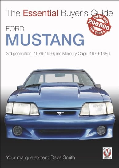 Ford Mustang: 3rd generation: 1979-1993; inc Mercury Capri: 1979-1986 Dave Smith