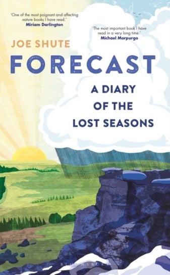 Forecast: A Diary of the Lost Seasons Joe Shute