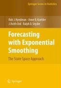 Forecasting with Exponential Smoothing Hyndman Rob, Koehler Anne B., Ord Keith J., Snyder Ralph D.