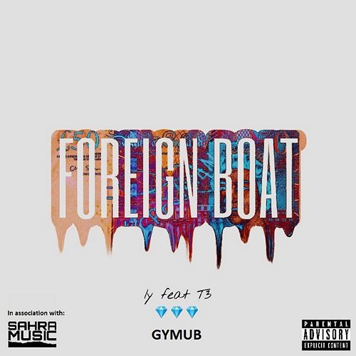 Foreign Boat Iy feat. T3