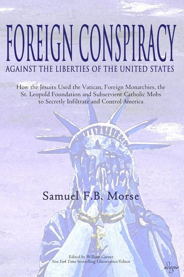Foreign Conspiracy Against the Liberties of the United States Morse Samuel Fb