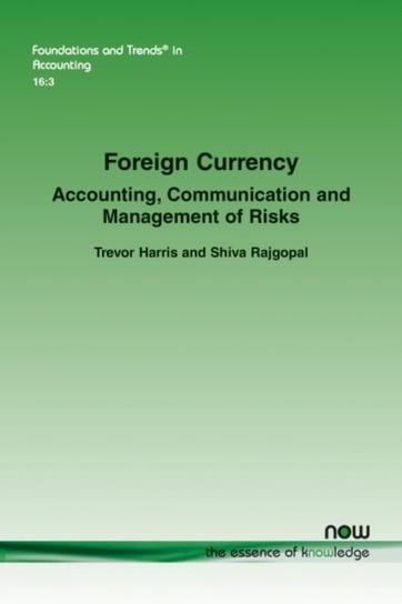 Foreign Currency: Accounting, Communication and Management of Risks now publishers Inc