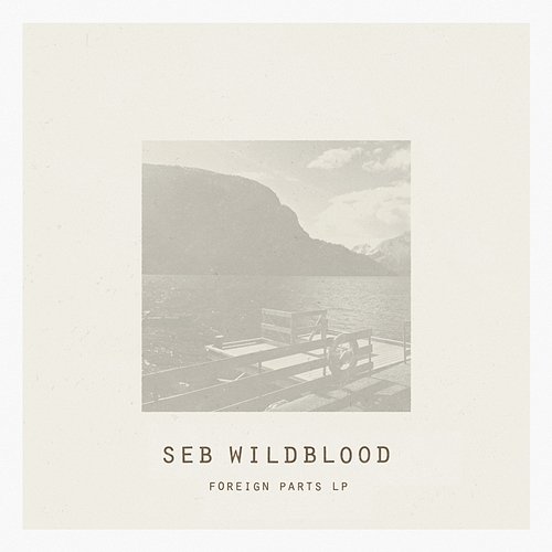 Foreign Parts Seb Wildblood