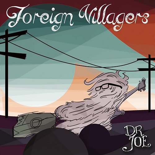 Foreign Villagers Dr. Joe