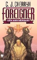 Foreigner: (10th Anniversary Edition) Cherryh C. J.