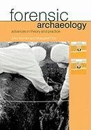Forensic Archaeology: Advances in Theory and Practice Cox Margaret, Hunter John