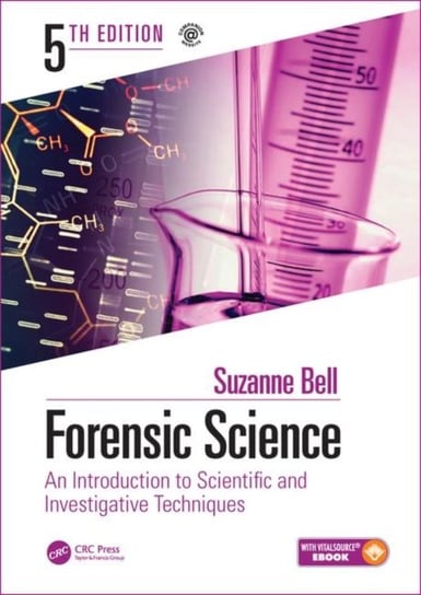 Forensic Science: An Introduction to Scientific and Investigative Techniques Suzanne Bell