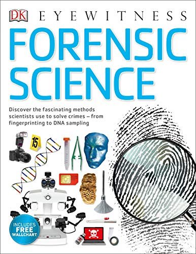 Forensic Science: Discover the Fascinating Methods Scientists Use to Solve Crimes Chris Cooper