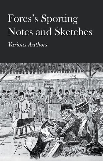 Fores's Sporting Notes and Sketches Various